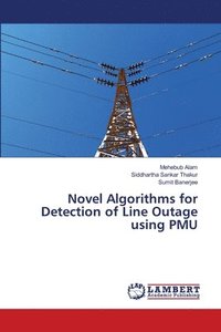 bokomslag Novel Algorithms for Detection of Line Outage using PMU