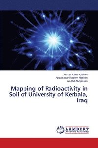 bokomslag Mapping of Radioactivity in Soil of University of Kerbala, Iraq