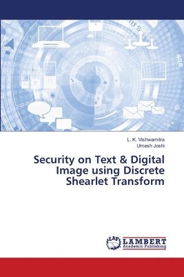 Security on Text & Digital Image using Discrete Shearlet Transform 1