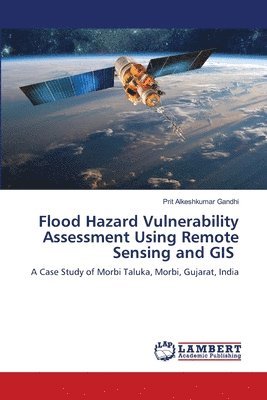 Flood Hazard Vulnerability Assessment Using Remote Sensing and GIS 1