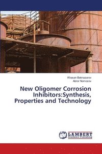 bokomslag New Oligomer Corrosion Inhibitors