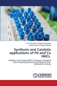 bokomslag Synthesis and Catalytic applications of Pd and Cu NHCs