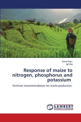 bokomslag Response of maize to nitrogen, phosphorus and potassium