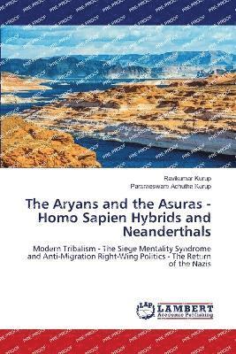 The Aryans and the Asuras - Homo Sapien Hybrids and Neanderthals 1