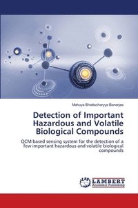 bokomslag Detection of Important Hazardous and Volatile Biological Compounds