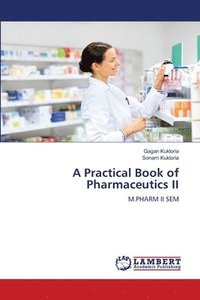 bokomslag A Practical Book of Pharmaceutics II