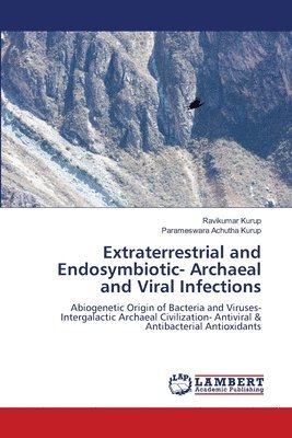 Extraterrestrial and Endosymbiotic- Archaeal and Viral Infections 1