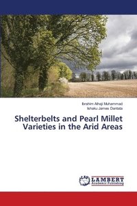 bokomslag Shelterbelts and Pearl Millet Varieties in the Arid Areas
