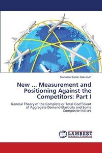 bokomslag New ... Measurement and Positioning Against the Competitors