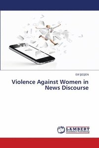 bokomslag Violence Against Women in News Discourse