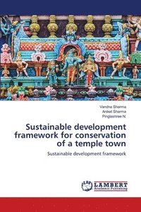 bokomslag Sustainable development framework for conservation of a temple town