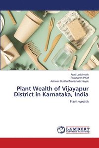 bokomslag Plant Wealth of Vijayapur District in Karnataka, India