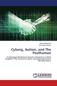 bokomslag Cyborg, Autism, and The Posthuman