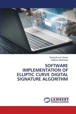 Software Implementation of Elliptic Curve Digital Signature Algorithm 1