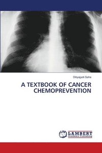 bokomslag A Textbook of Cancer Chemoprevention