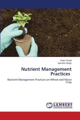 Nutrient Management Practices 1