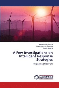 bokomslag A Few Investigations on Intelligent Response Strategies