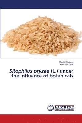 bokomslag Sitophilus oryzae (L.) under the influence of botanicals