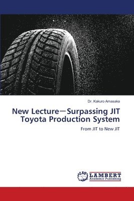 New Lecture&#65293;Surpassing JIT Toyota Production System 1