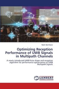 bokomslag Optimizing Reception Performance of UWB Signals in Multipath Channels