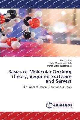 bokomslag Basics of Molecular Docking Theory, Required Software and Servers
