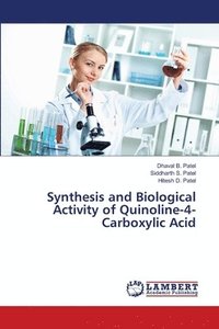 bokomslag Synthesis and Biological Activity of Quinoline-4-Carboxylic Acid