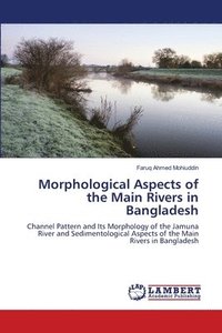 bokomslag Morphological Aspects of the Main Rivers in Bangladesh