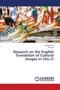 bokomslag Research on the English Translation of Cultural Images in Chu Ci