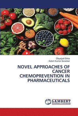 Novel Approaches of Cancer Chemoprevention in Pharmaceuticals 1