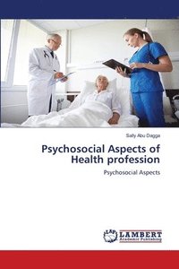 bokomslag Psychosocial Aspects of Health profession