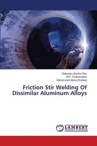 bokomslag Friction Stir Welding Of Dissimilar Aluminum Alloys