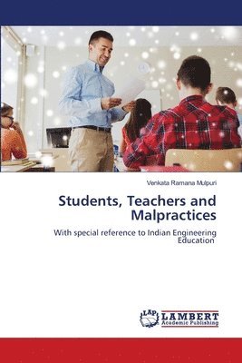 bokomslag Students, Teachers and Malpractices