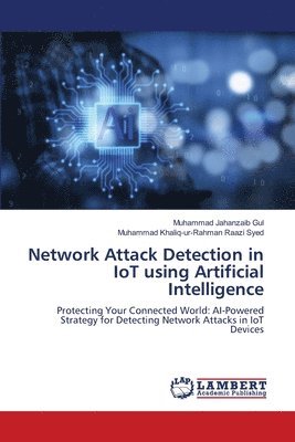Network Attack Detection in IoT using Artificial Intelligence 1