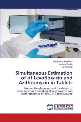 Simultaneous Estimation of of Levofloxacin and Azithromycin in Tablets 1