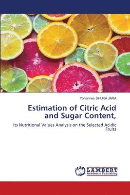 Estimation of Citric Acid and Sugar Content, 1