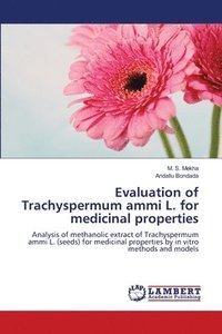 bokomslag Evaluation of Trachyspermum ammi L. for medicinal properties