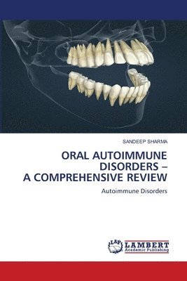 Oral Autoimmune Disorders - A Comprehensive Review 1