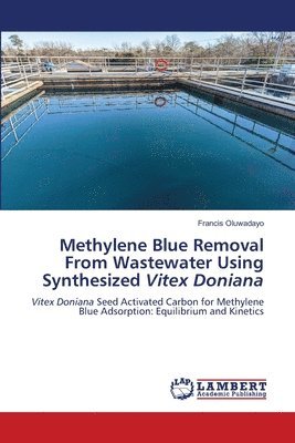 Methylene Blue Removal From Wastewater Using Synthesized Vitex Doniana 1