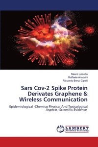 bokomslag Sars Cov-2 Spike Protein Derivates Graphene & Wireless Communication