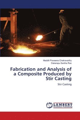 Fabrication and Analysis of a Composite Produced by Stir Casting 1