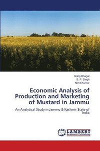 bokomslag Economic Analysis of Production and Marketing of Mustard in Jammu