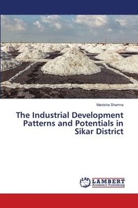 bokomslag The Industrial Development Patterns and Potentials in Sikar District