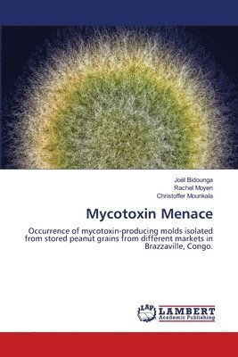 Mycotoxin Menace 1