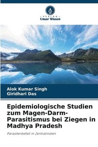 bokomslag Epidemiologische Studien zum Magen-Darm-Parasitismus bei Ziegen in Madhya Pradesh