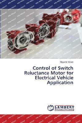 Control of Switch Reluctance Motor for Electrical Vehicle Application 1