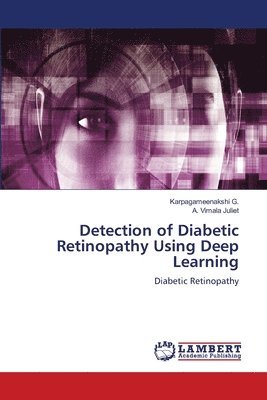 bokomslag Detection of Diabetic Retinopathy Using Deep Learning