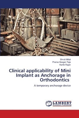 Clinical applicability of Mini Implant as Anchorage in Orthodontics 1