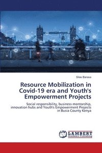 bokomslag Resource Mobilization in Covid-19 era and Youth's Empowerment Projects