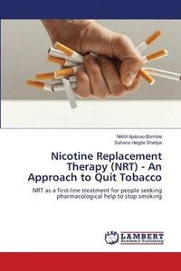 bokomslag Nicotine Replacement Therapy (NRT) - An Approach to Quit Tobacco
