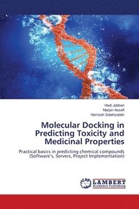 bokomslag Molecular Docking in Predicting Toxicity and Medicinal Properties